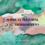 Sobre Materiales y el aburrimiento