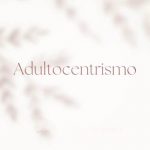 Adultocentrismo