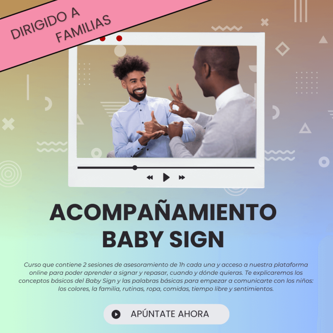 BABY SIGN FAMILIAS – ACOMPAÑAMIENTO